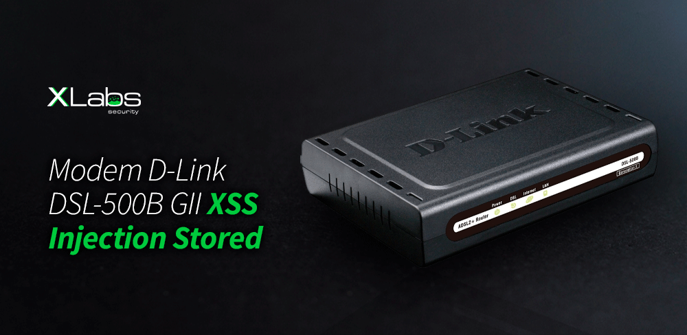 modem-d-link-dsl-500b-GII-xss-injection-stored-blog-post-xlabs