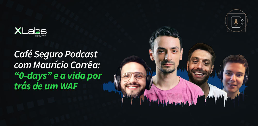 cafe-seguro-podcast-com-mauricio-xlabs-post-blog