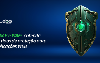 WAAP e WAF: entenda os tipos de proteção para aplicações WEB