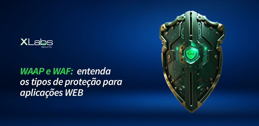 WAAP e WAF: entenda os tipos de proteção para aplicações WEB