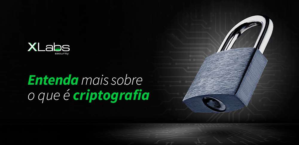 Entenda mais sobre o que é criptografia