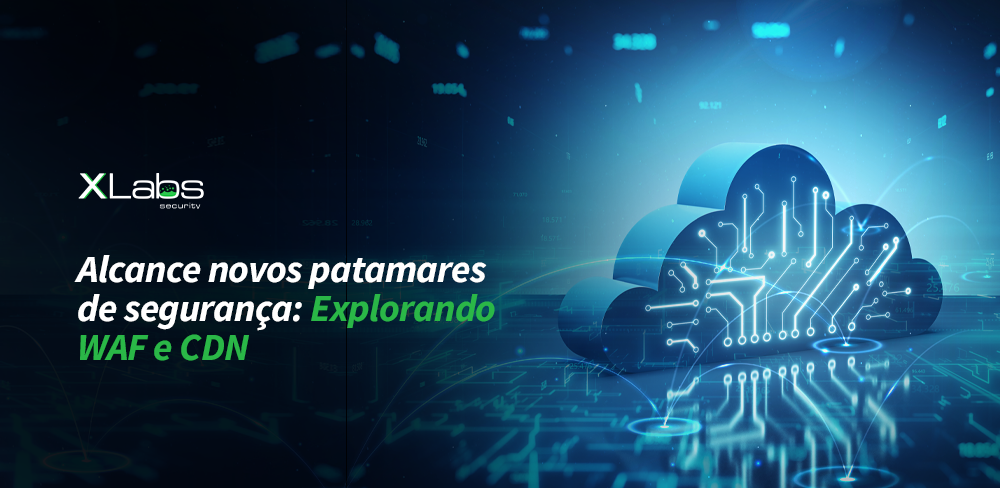 Alcance novos patamares de segurança: Explorando WAF e CDN