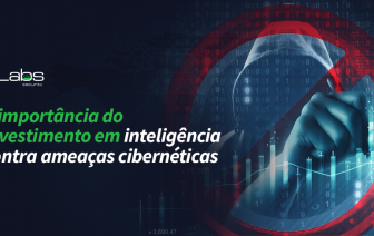 A importância do investimento em inteligência contra ameaças cibernéticas