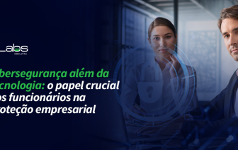 Cibersegurança além da tecnologia: o papel crucial dos funcionários na proteção empresarial