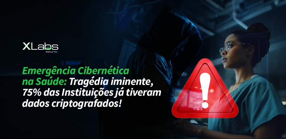 Emergência Cibernética na Saúde: Tragédia iminente, 75% das Instituições já tiveram dados criptografados!