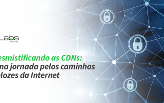 Desmistificando as CDNs: uma jornada pelos caminhos velozes da Internet